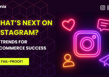 What’s Next on Instagram? 25 Trends for E-commerce Success What's Next on Instafgram