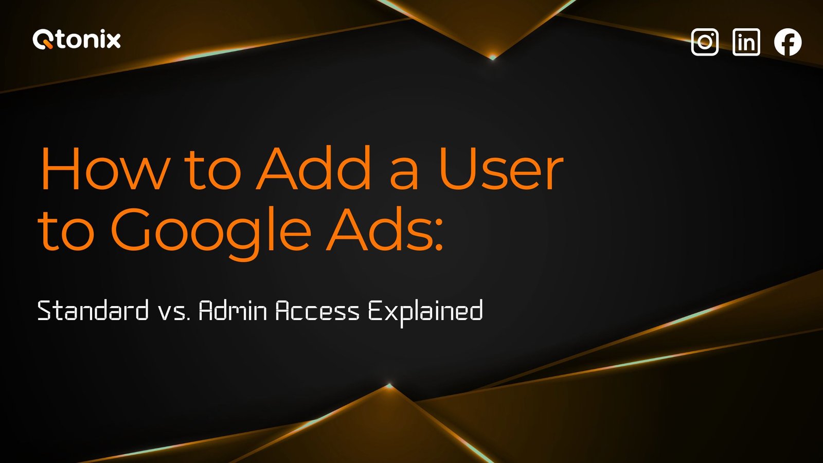 How to Add a User to Google Ads: Standard vs. Admin Access Explained
