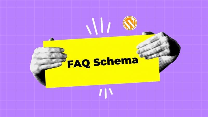 The Ultimate Guide to Adding FAQ Schema in WordPress Posts